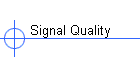 Signal Quality